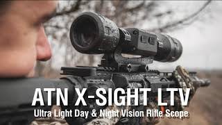 ATN XSight LTV  Ultra Light Day amp Night Vision Rifle Scope [upl. by Orpah431]