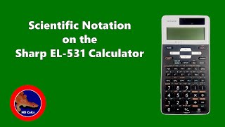 Scientific Notation on the Sharp EL531 XT Calculator [upl. by Leahcimed]