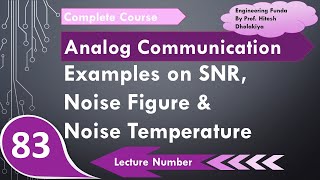 Examples on SNR Noise Figure amp Noise Temperature in Analog Communication by Engineering Funda [upl. by Sehguh]