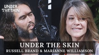 Russell Brand amp Marianne Williamson  Under The Skin Full Episode [upl. by Martijn]