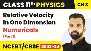 Relative Velocity in One Dimension  Numericals Part 1  Class 11 Physics Chapter 3 [upl. by Mays424]