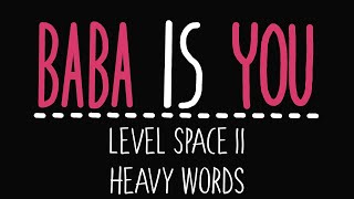 Baba Is You  Level Space 11  Heavy words  Solution [upl. by Gnoc730]