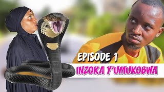 INZOKA YUMUKOBWA episode 1 [upl. by Katusha]