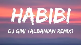 DJ GimiO x Habibi albanian remix Lyrics [upl. by Harle]