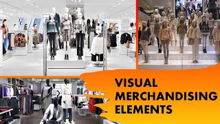 Important Elements of Visual Merchandising in Retail [upl. by Bronny]