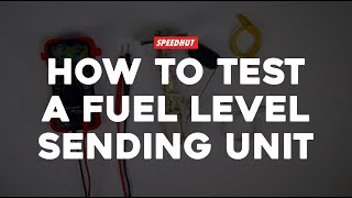 How To Test A Fuel Level Sending Unit [upl. by Talya90]