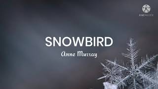 Anne MurraySnowBird Lyrics [upl. by Viv90]