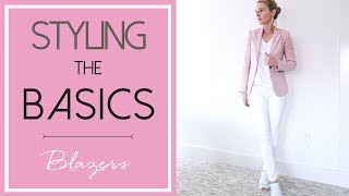 5 Ways to Style a Blazer  Styling the Basics 3 [upl. by Werdma]