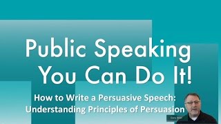 How to Write a Persuasive Speech Part One Understanding Principles of Persuasion [upl. by Scotney912]