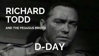 Richard Todd and the Pegasus Bridge DDay [upl. by Mahgem413]