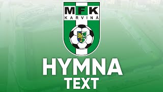 MFK Karviná HYMNA  TEXT [upl. by Beverley420]