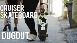 LONG CRUISER SKATEBOARD  The Dugout [upl. by Manthei]