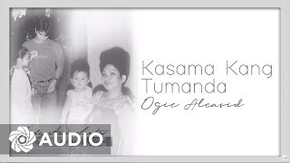 Ogie Alcasid  Kasama Kang Tumanda Audio 🎵  Musika Ng Buhay Ko [upl. by Melina996]