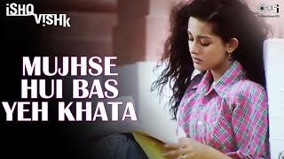 Mujhse Hui Bas Yeh Khata  Ishq Vishk  Alka Yagnik  Shahid Kapoor  Amrita Rao Bollywood Sad Song [upl. by Vihs]