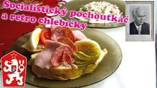 Socialistický pochoutkáč a retro chlebíčky Originální recept [upl. by Florie]