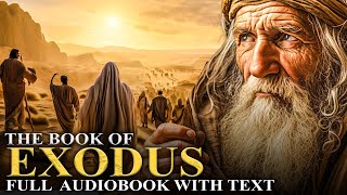 THE BOOK OF EXODUS 📜 Escape From Egypt 10 Commandments  Full Audiobook With Text [upl. by Eusassilem]