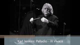 Karl Jenkins Palladio  III Vivace [upl. by Lledniw]