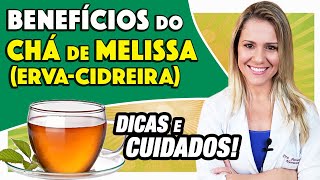 Benefícios do Chá de Melissa ErvaCidreira  Para Que Serve EMAGRECE ACALMA [upl. by Claretta575]