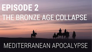 2 The Bronze Age Collapse  Mediterranean Apocalypse [upl. by Calbert]