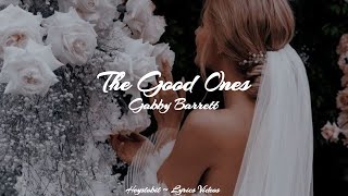 Gabby Barrett  The Good Ones Lyrics [upl. by Sims]