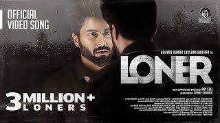 Adykriz  LONER Official Music Video  Ashwin Kumar Lakshmikanthan [upl. by Meek]