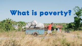 What is Poverty  Exploring Extreme Poverty with Compassion [upl. by Ender]