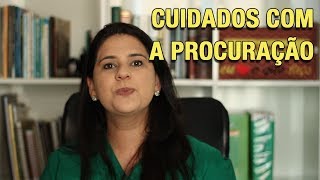 CUIDADOS COM A PROCURAÇÃO [upl. by Weinhardt]