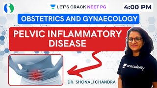 Pelvic Inflammatory Disease PID  ObGyn Lectures  NEET PG 2021  Dr Shonali Chandra [upl. by Izak]