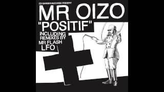 Mr Oizo  Positif LFO Remix Official Audio [upl. by Yentrok]