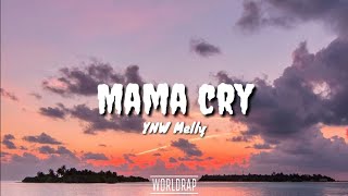 YNW Melley  Mama Cry Lyrics [upl. by Pauli]