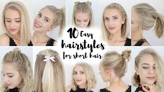 10 Easy Hairstyles for SHORT Hair [upl. by Yrogiarc]