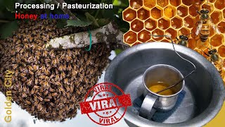 PROCESSING  PASTEURIZATION HONEY AT HOME [upl. by Blanche]