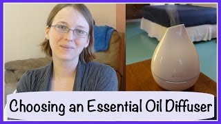 Choosing an Essential Oil Diffuser [upl. by Aicaca357]