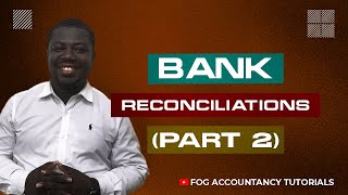 BANK RECONCILIATIONS PART 2 [upl. by Eimiaj467]