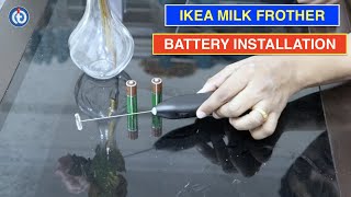 IKEA Milk Frother Battery Installation Procedure [upl. by Jesh]