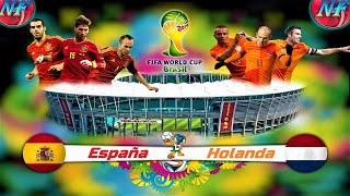 🇧🇷 BRASIL 2014 🇪🇸 ESPAÑA VS HOLANDA 🇳🇱 [upl. by Genni244]