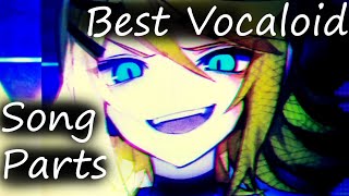 Best Vocaloid Song Parts [upl. by Pallas]