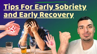 12 Essential Tips To Get Through Early Sobriety Early Recovery [upl. by Kraus]