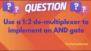 Use a 12 Demultiplexer as an AND Gate [upl. by Killian]