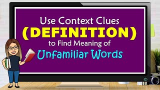 USE CONTEXT CLUES DEFINITION TO FIND MEANING OF UNFAMILIAR WORDS [upl. by Shalne629]