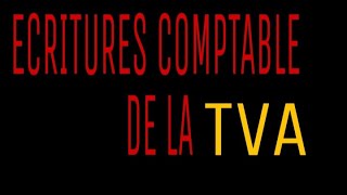 Ecritures comptable de la TVA [upl. by Kuth]