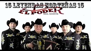 15 Éxitos Norteños del Poder del Norte Leyendas de LA NORTEÑITA [upl. by Atnuhs]