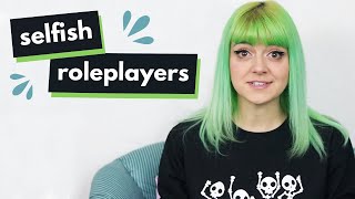 10 tips for being a less selfish roleplayer [upl. by Mehitable]