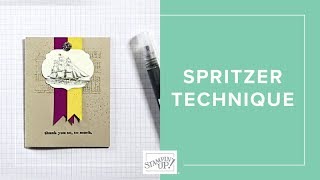 How to Spritz with Water and Ink  Tips amp Techniques  Stampin Up [upl. by Doubler]