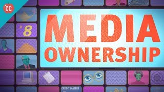 Media Ownership Crash Course Media Literacy 8 [upl. by Notned]