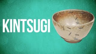 EASTERN PHILOSOPHY  Kintsugi [upl. by Akinwahs]