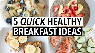 5 QUICK HEALTHY WEEKDAY BREAKFASTS  Easy ideas  recipes [upl. by Watt]