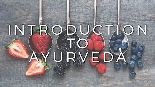 Introduction to Ayurveda [upl. by Aizahs]