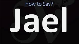 How to Pronounce Jael CORRECTLY [upl. by Ellehsor]