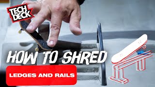 How To Fingerboard  Tech Deck Intro to Rails and Ledges [upl. by Romney160]